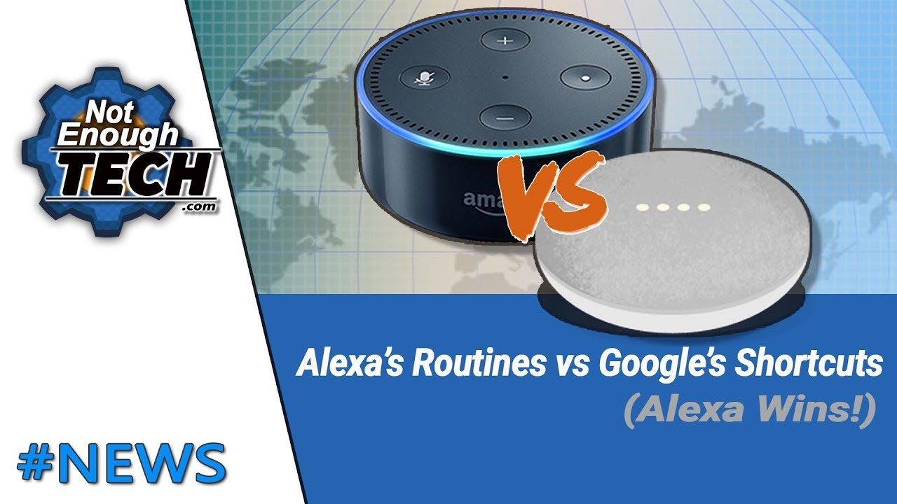 Alexa Routines Are Better Than Google Assistant Shortcuts - NotEnoughTech