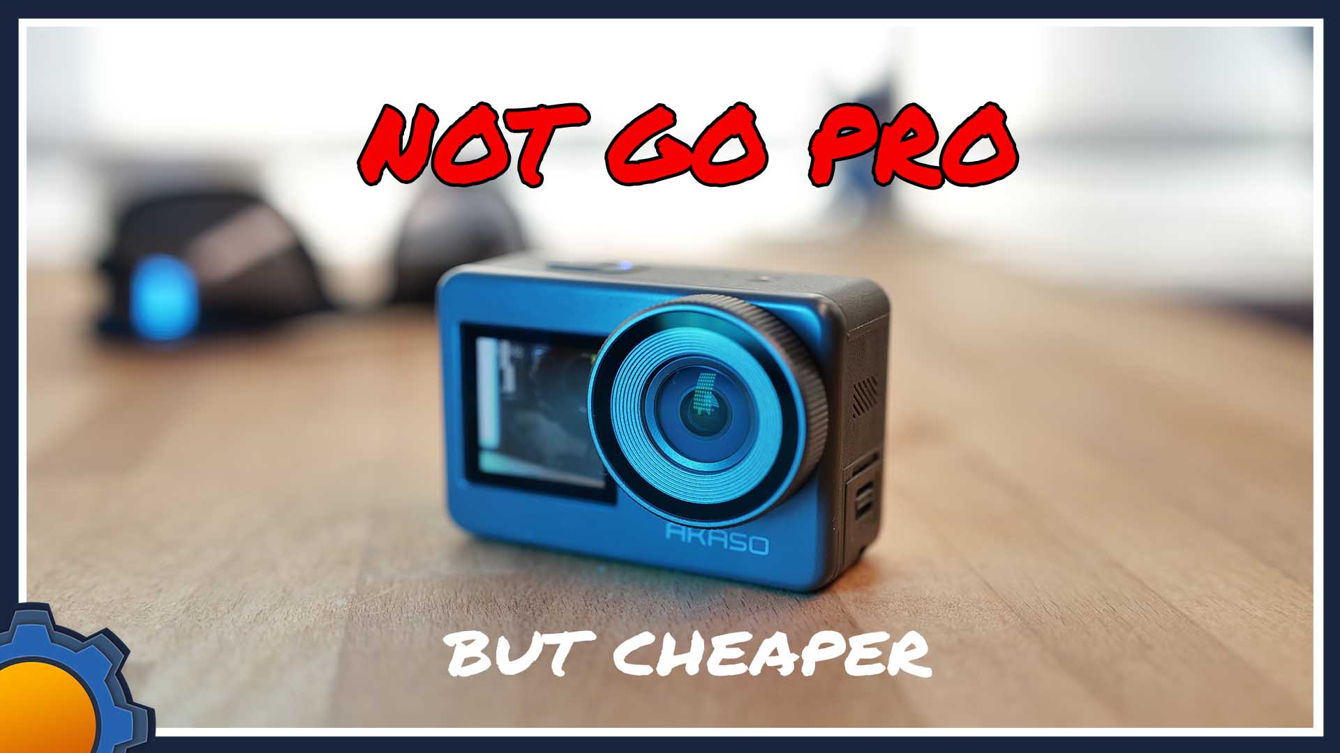 GoPro but cheaper: Akaso 7 -